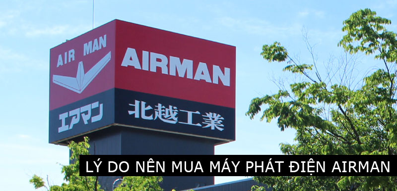 Lý do nên mua máy phát điện Airman tại Hưng Thịnh Phát