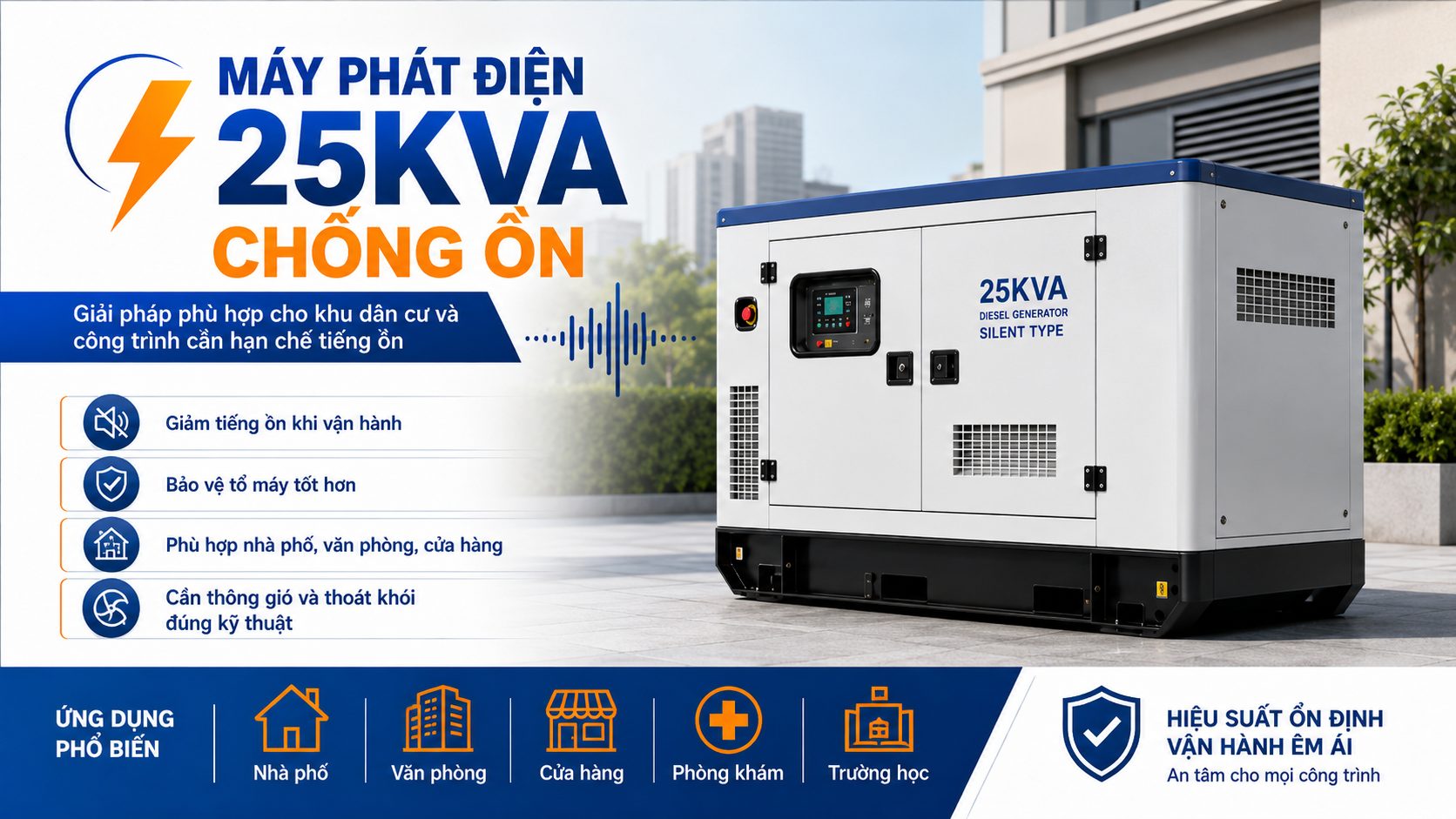 Máy phát điện 25kVA chống ồn phù hợp nhà phố văn phòng cửa hàng phòng khám và khu dân cư