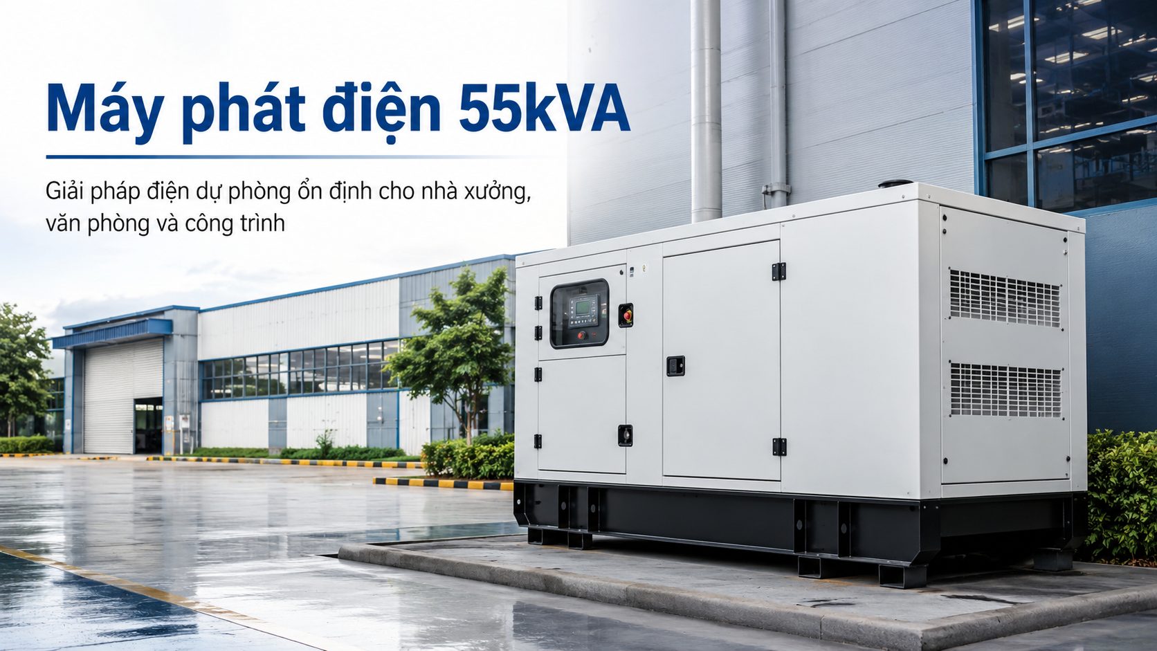 Máy phát điện 55kVA vỏ chống ồn lắp đặt tại nhà xưởng công nghiệp